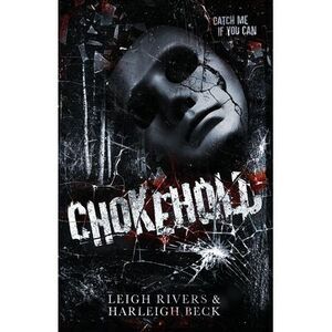 Chokehold: A Dark MM Romance -- Leigh Rivers